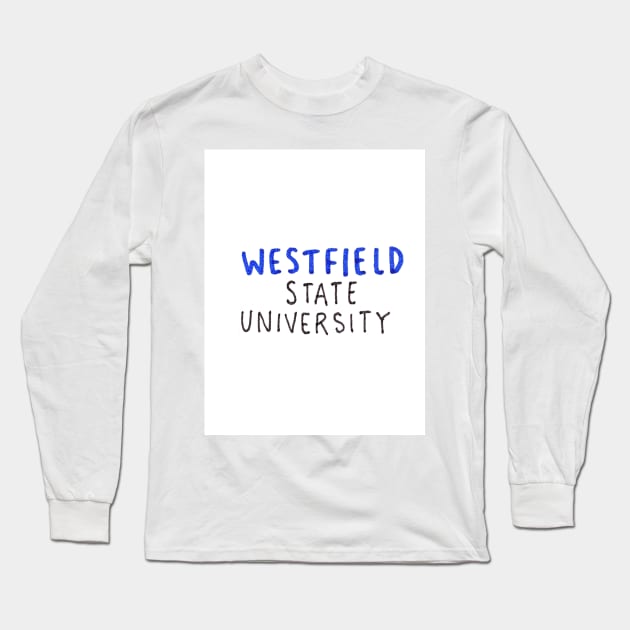 Westfield State University Long Sleeve T-Shirt by nicolecella98